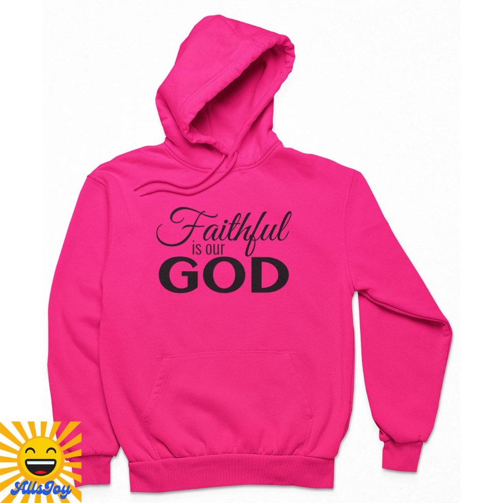 FAITHFUL IS OUR GOD Fleece Pullover Hoodie Sweatshirt Pink